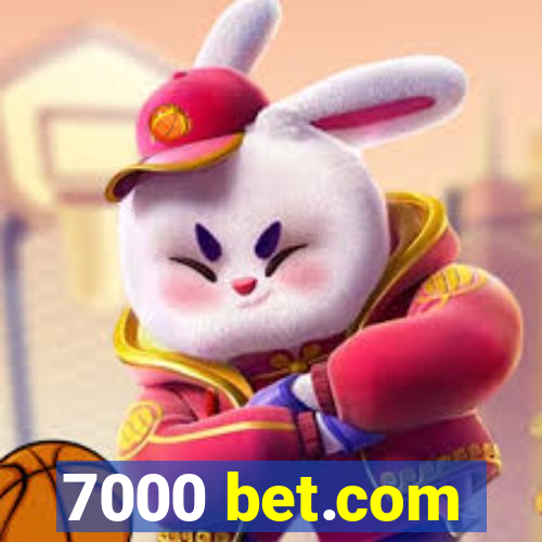 7000 bet.com